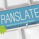 Android için En İyi Çeviri Uygulamaları