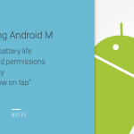 Android M İle Gelen Yeni Özellikler