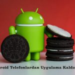 Android Telefonlardan Uygulama Kaldırma