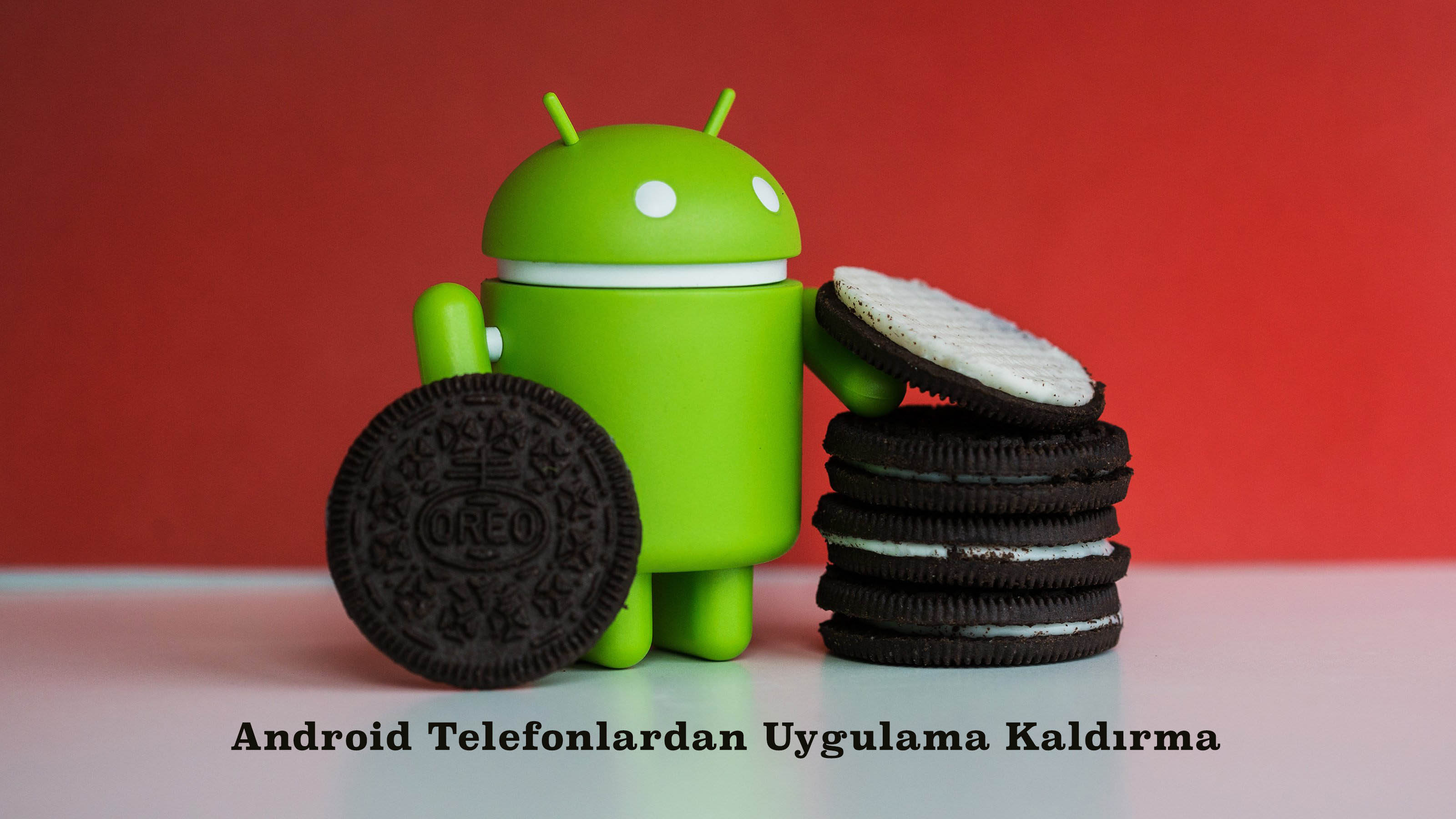 Android Telefonlardan Uygulama Kaldırma